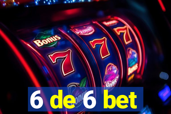 6 de 6 bet