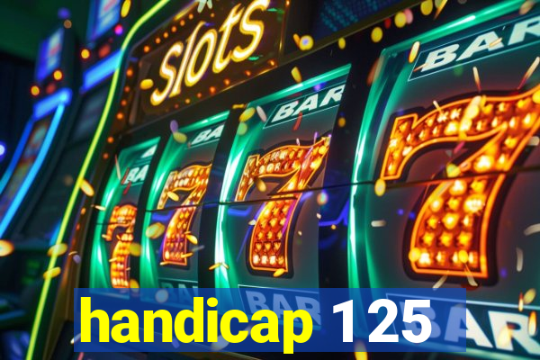 handicap 1 25