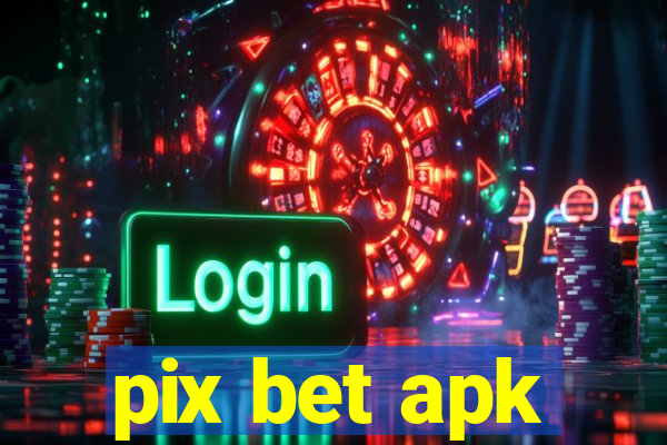 pix bet apk