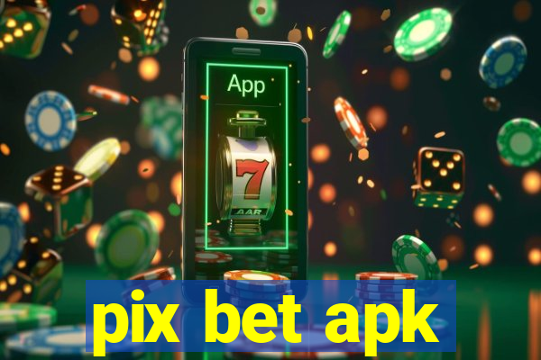 pix bet apk