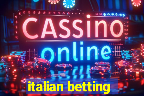 italian betting