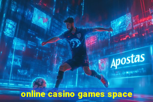 online casino games space