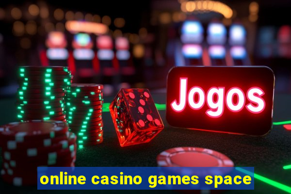 online casino games space