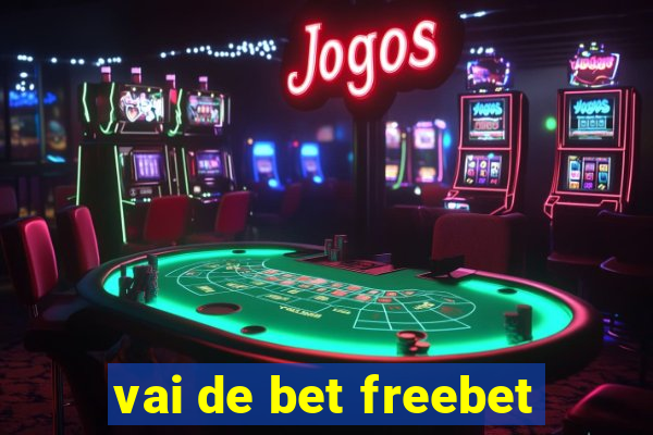 vai de bet freebet