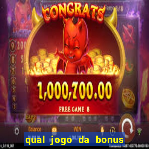 qual jogo da bonus no cadastro