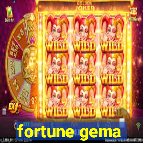 fortune gema