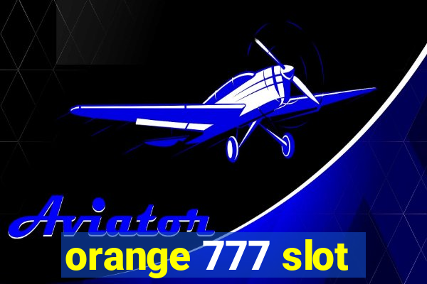 orange 777 slot