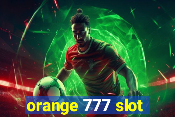 orange 777 slot