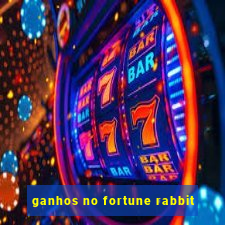 ganhos no fortune rabbit