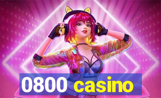 0800 casino