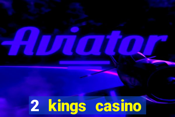 2 kings casino kings mountain nc