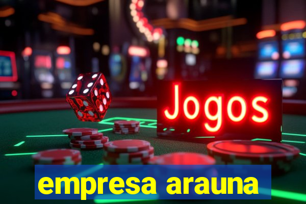 empresa arauna