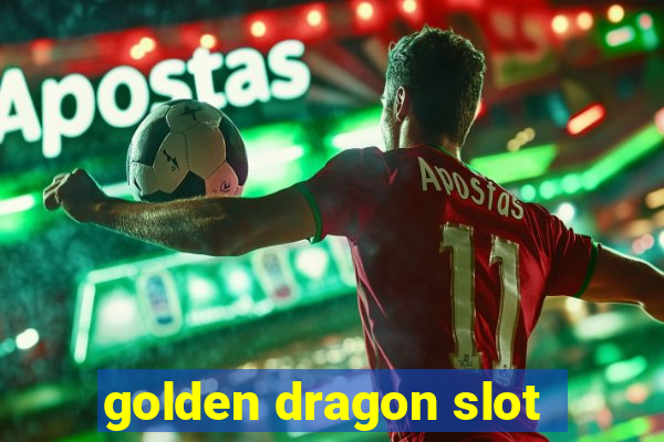 golden dragon slot