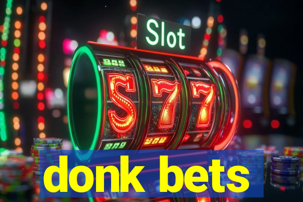 donk bets