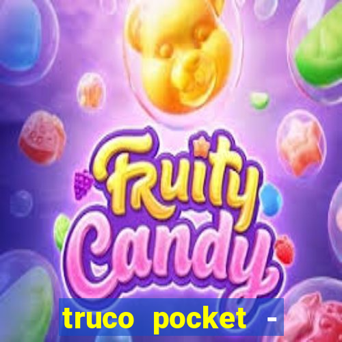 truco pocket - truco online