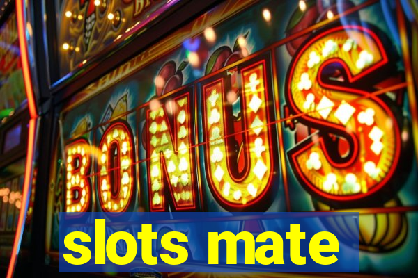 slots mate