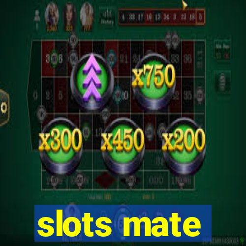 slots mate