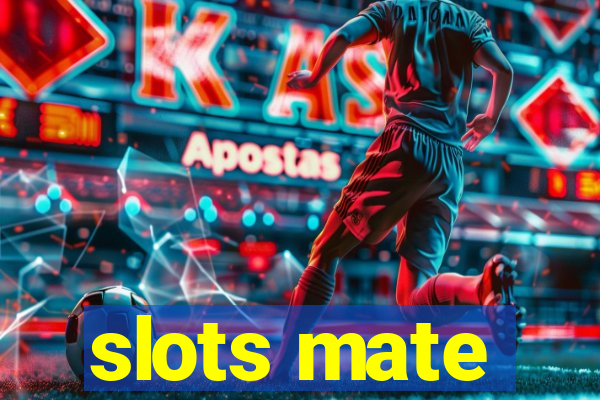 slots mate