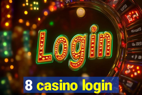 8 casino login