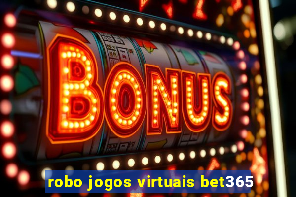 robo jogos virtuais bet365