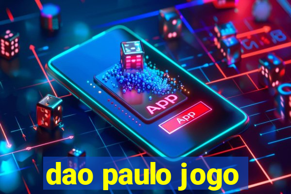 dao paulo jogo