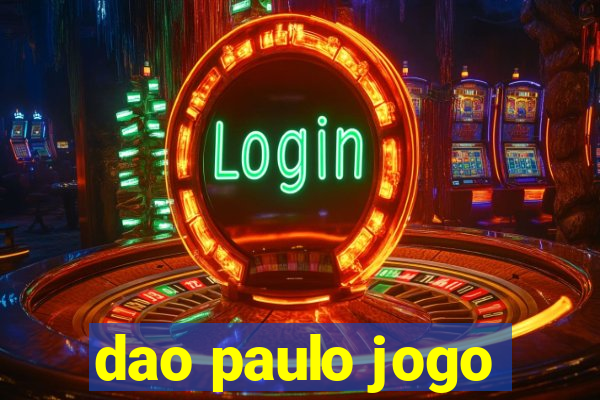 dao paulo jogo