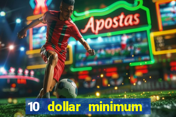 10 dollar minimum deposit casino australia