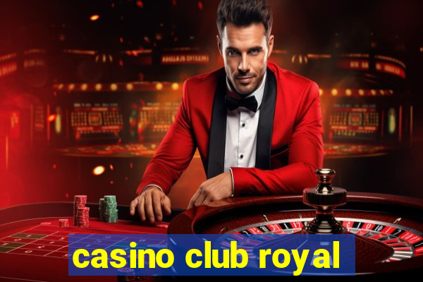 casino club royal