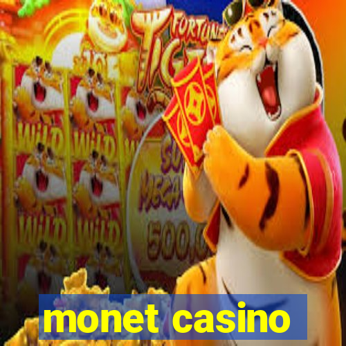 monet casino