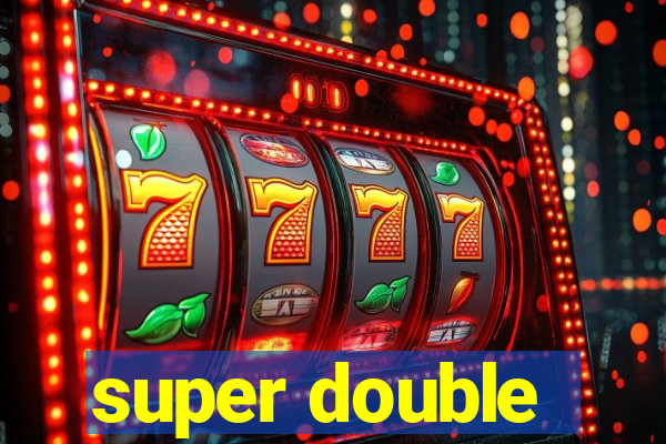 super double