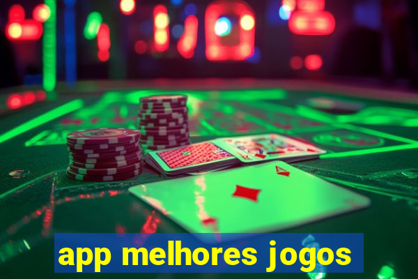 app melhores jogos