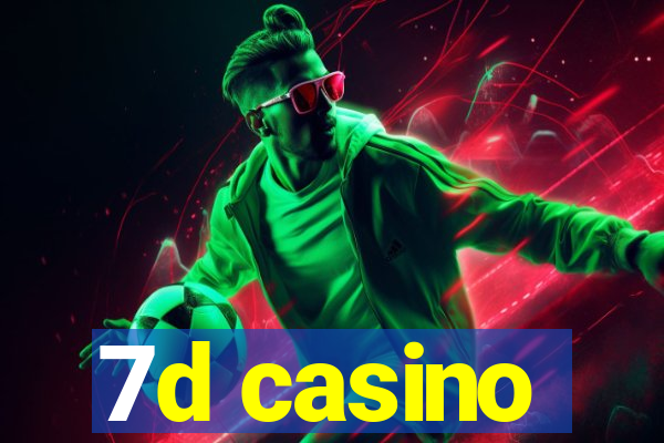 7d casino