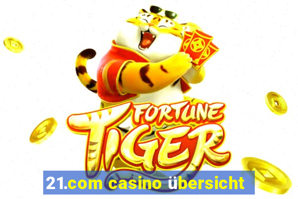 21.com casino übersicht