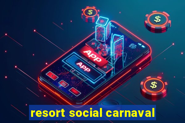 resort social carnaval