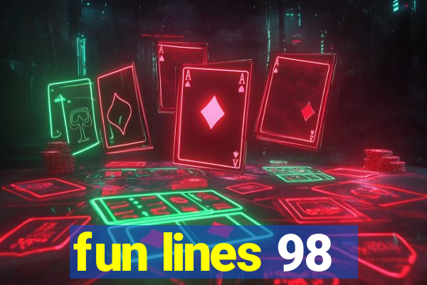 fun lines 98