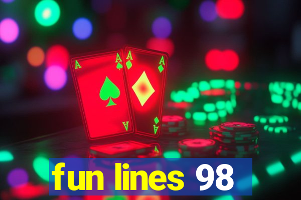 fun lines 98