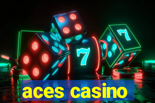 aces casino