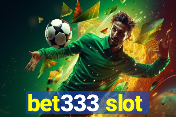 bet333 slot