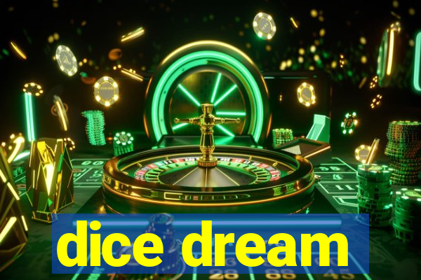 dice dream