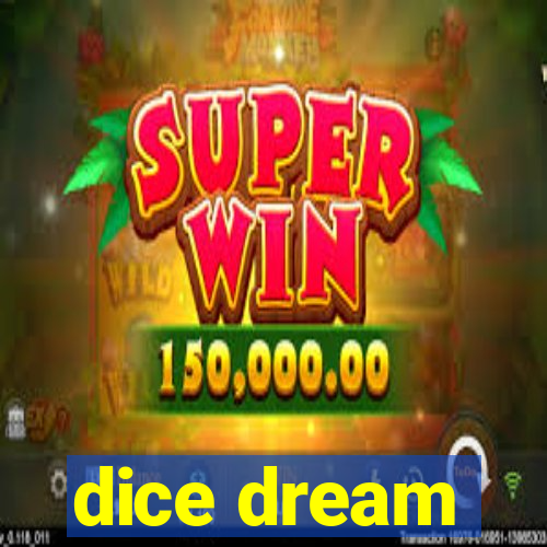 dice dream