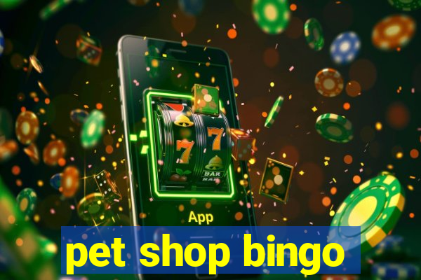 pet shop bingo