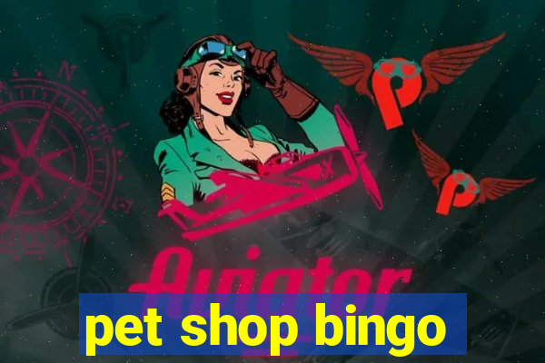 pet shop bingo