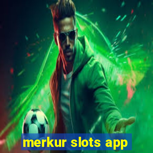 merkur slots app