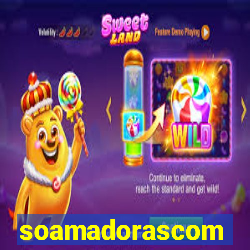 soamadorascom