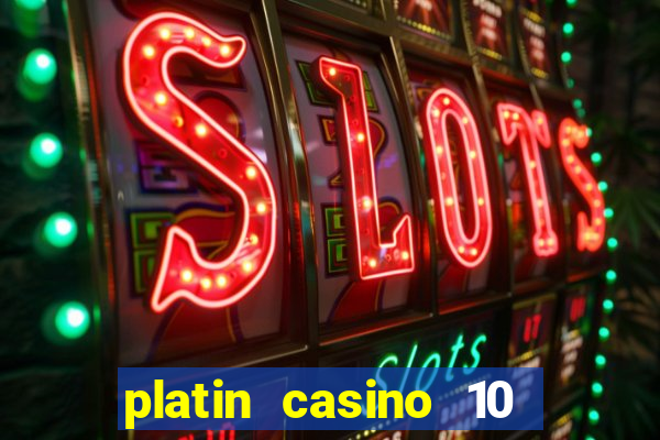 platin casino 10 giros gr谩tis