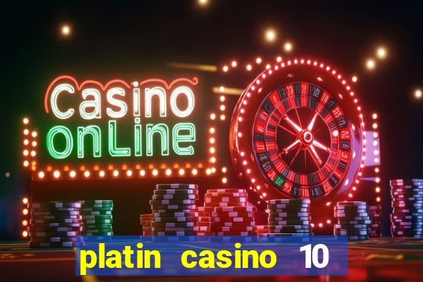 platin casino 10 giros gr谩tis