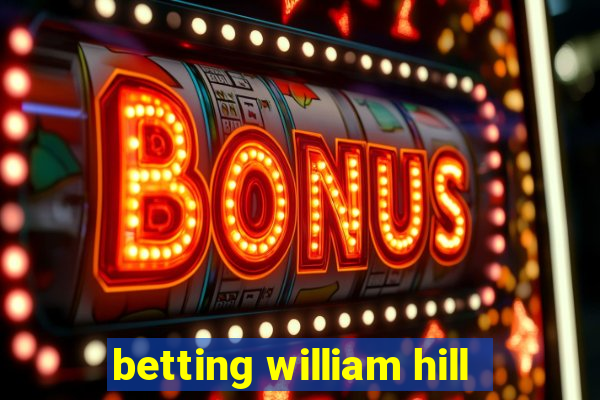 betting william hill