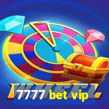 7777 bet vip