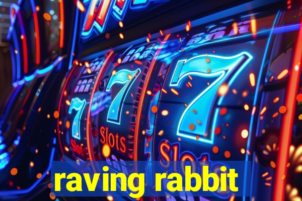 raving rabbit