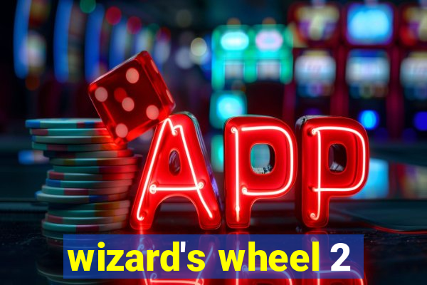 wizard's wheel 2